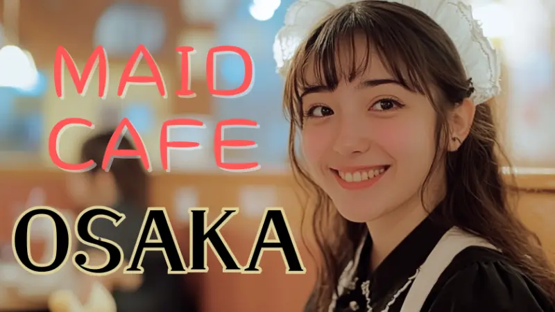 maid cafe in Osaka