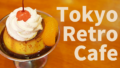Tokyo’s Best Retro Cafes: 5 Must-Visit Spots
