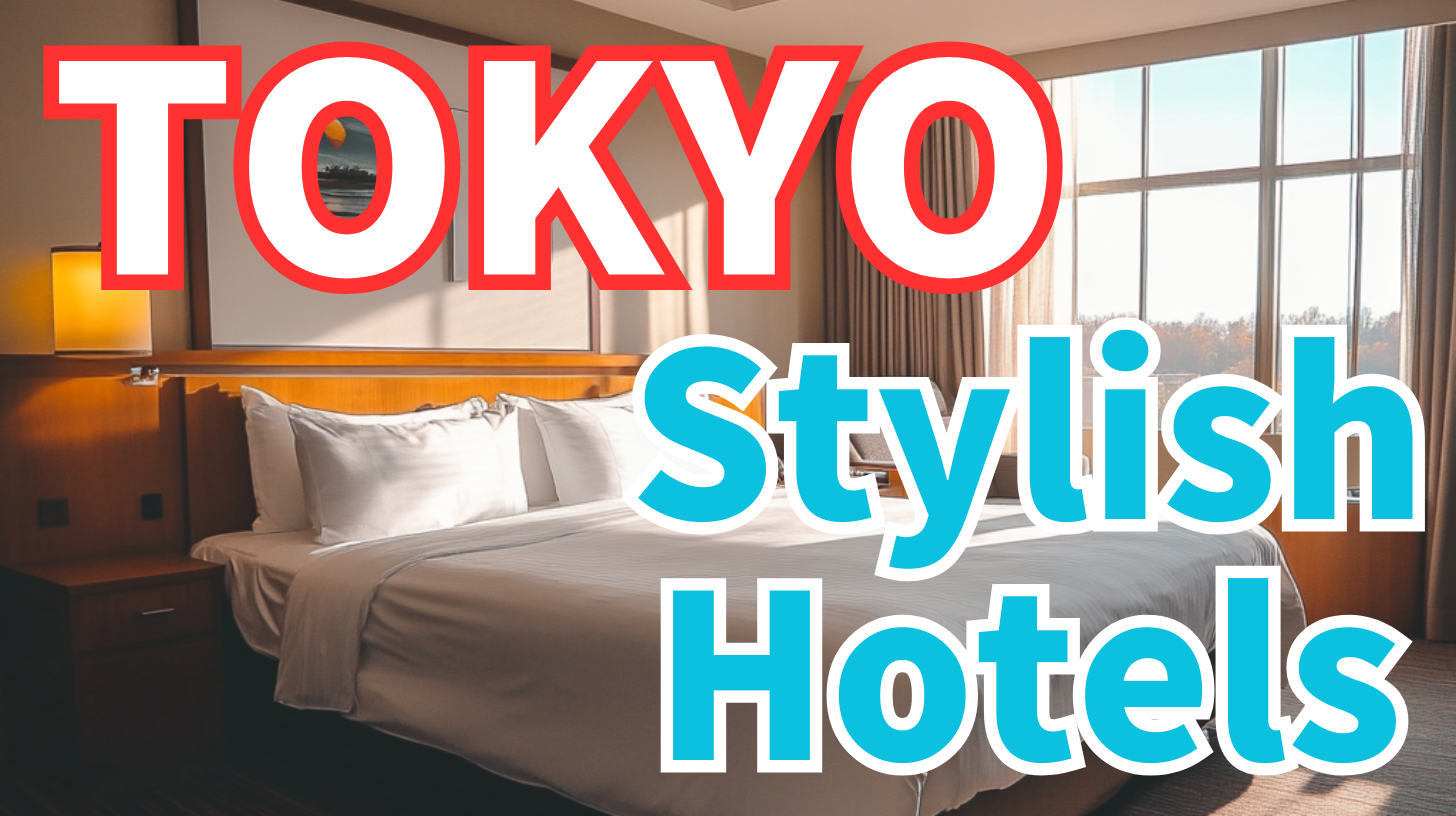 Stylish Tokyo Hotels